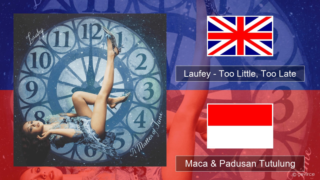 Laufey – Too Little, Too Late Sing Maca & Padusan Tutulung