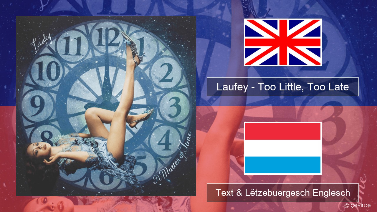 Laufey – Too Little, Too Late Englisch Text & Lëtzebuergesch Englesch
