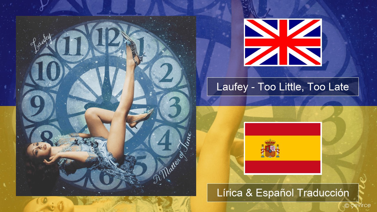 Laufey – Too Little, Too Late Ingl Lírica & Español Traducción
