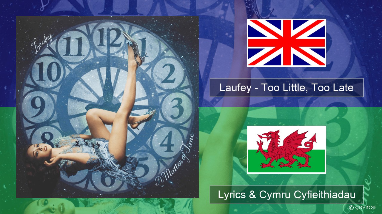 Laufey – Too Little, Too Late Saesneg Lyrics & Cymru Cyfieithiadau
