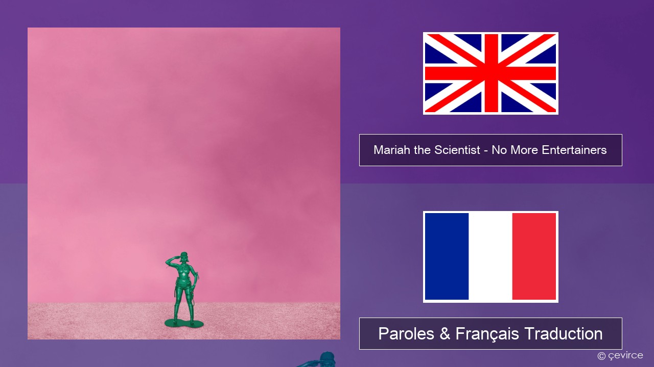 Mariah the Scientist – No More Entertainers Anglais Paroles & Français Traduction