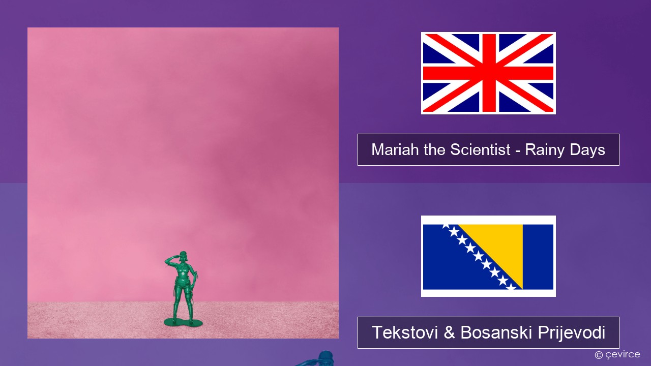 Mariah the Scientist – Rainy Days Engleski Tekstovi & Bosanski Prijevodi