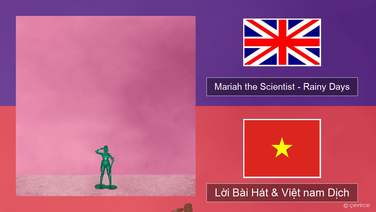 Mariah the Scientist – Rainy Days Tiếng anh Lời Bài Hát & Việt nam Dịch