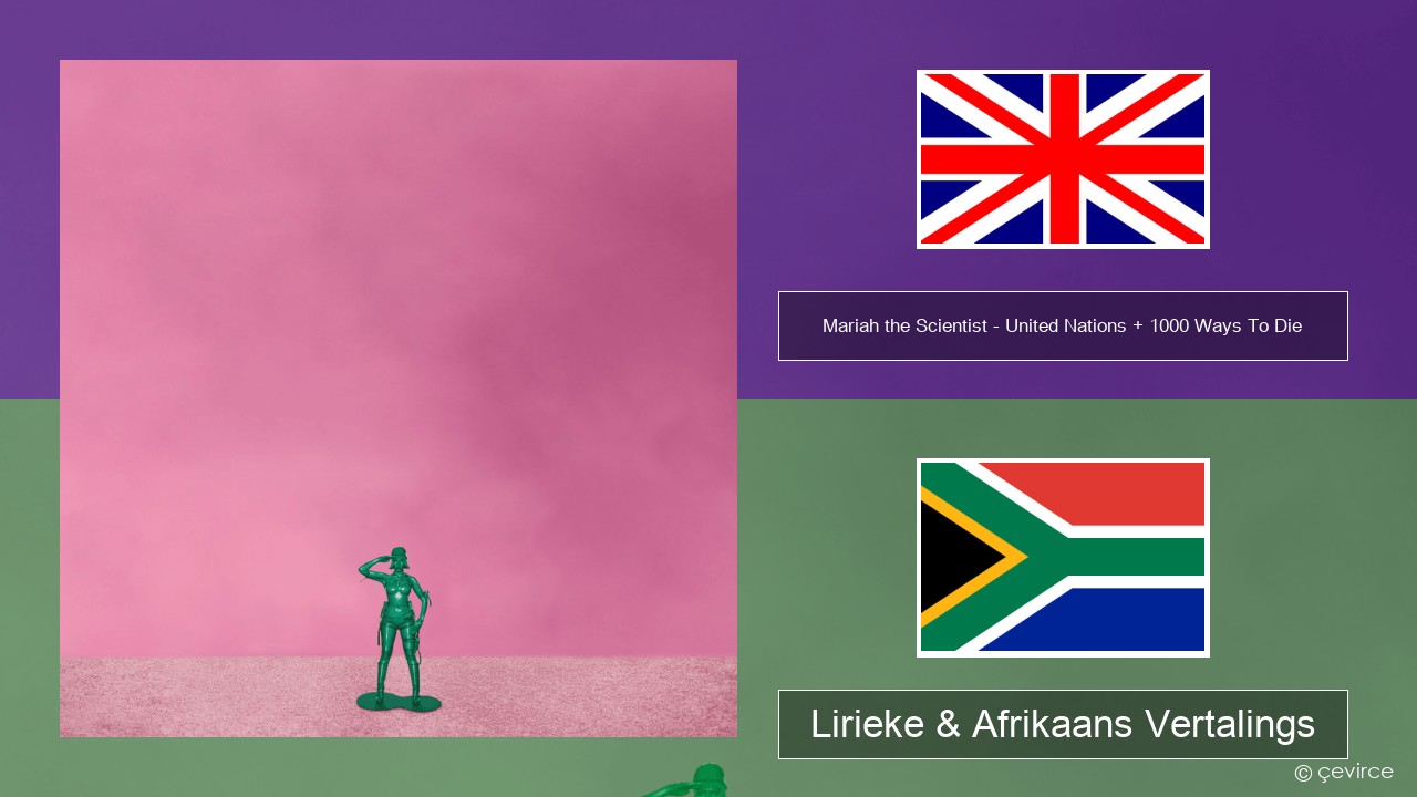 Mariah the Scientist – United Nations + 1000 Ways To Die Engels Lirieke & Afrikaans Vertalings