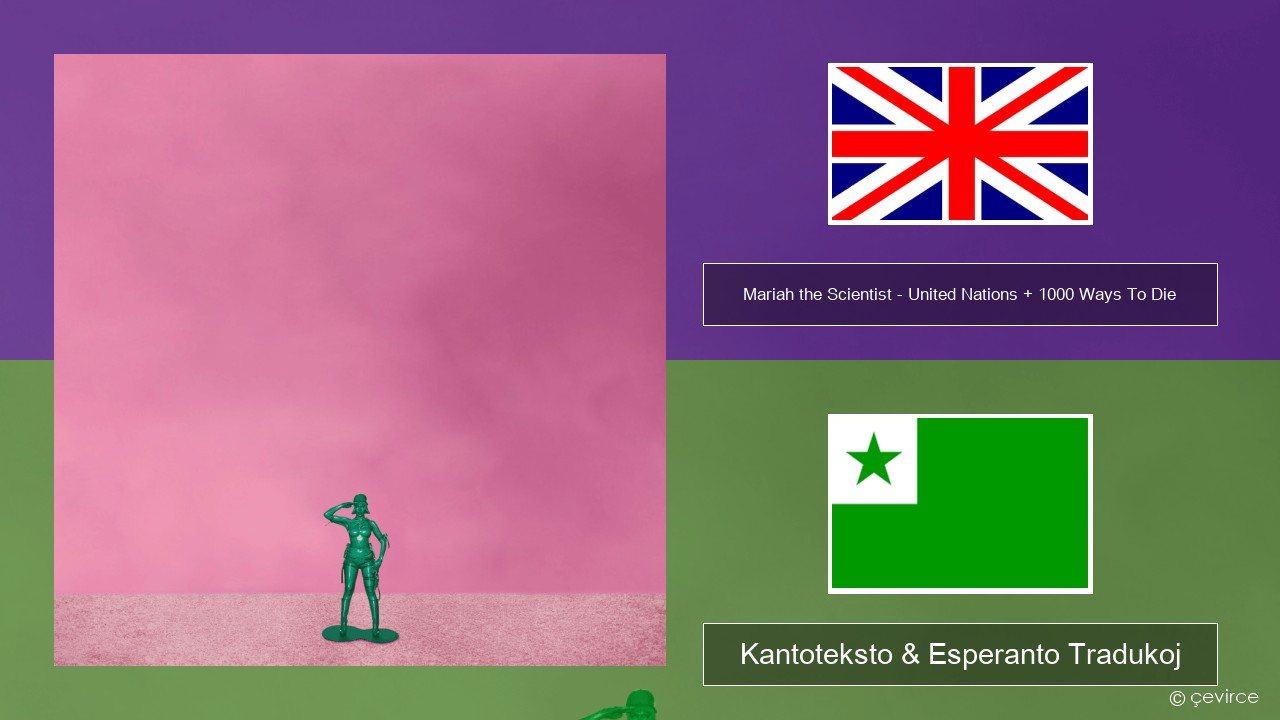 Mariah the Scientist – United Nations + 1000 Ways To Die La angla Kantoteksto & Esperanto Tradukoj