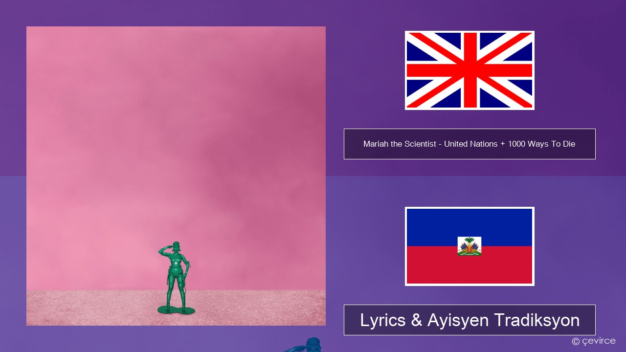 Mariah the Scientist – United Nations + 1000 Ways To Die Angle Lyrics & Ayisyen Tradiksyon