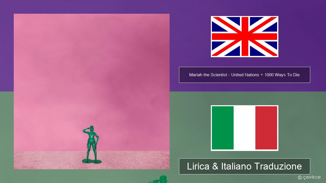 Mariah the Scientist – United Nations + 1000 Ways To Die Inglese Lirica & Italiano Traduzione