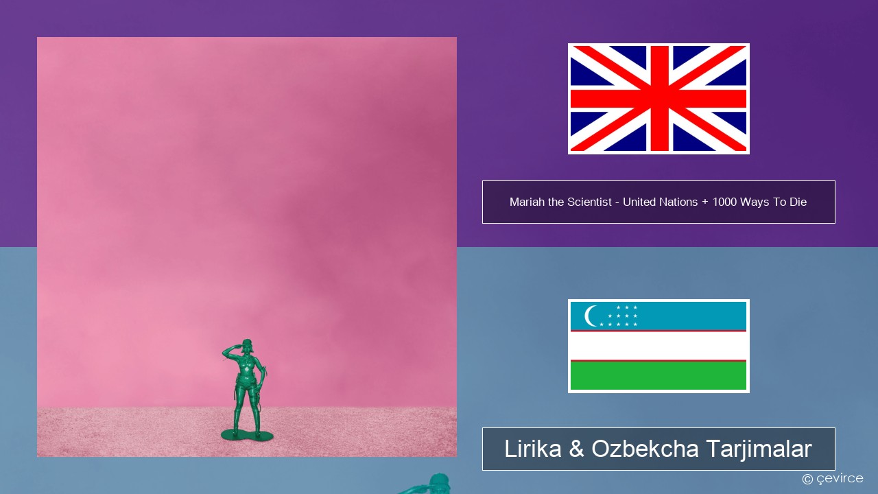 Mariah the Scientist – United Nations + 1000 Ways To Die Ingliz tili Lirika & Ozbekcha Tarjimalar
