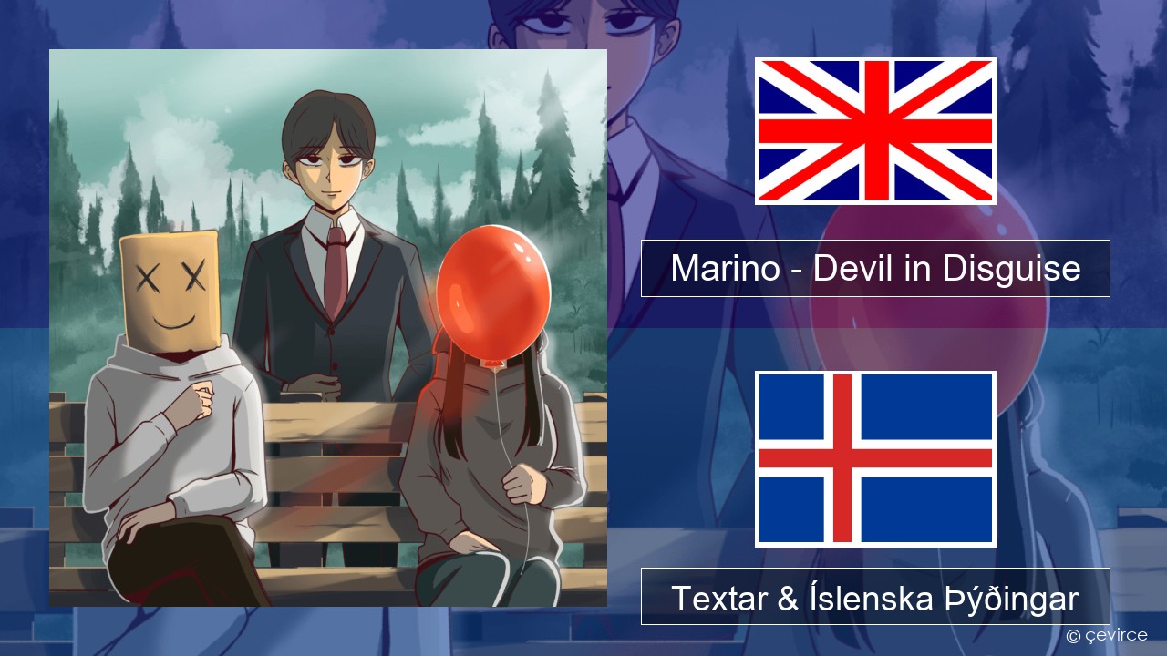 Marino – Devil in Disguise Íslenska Textar & Íslenska Þýðingar