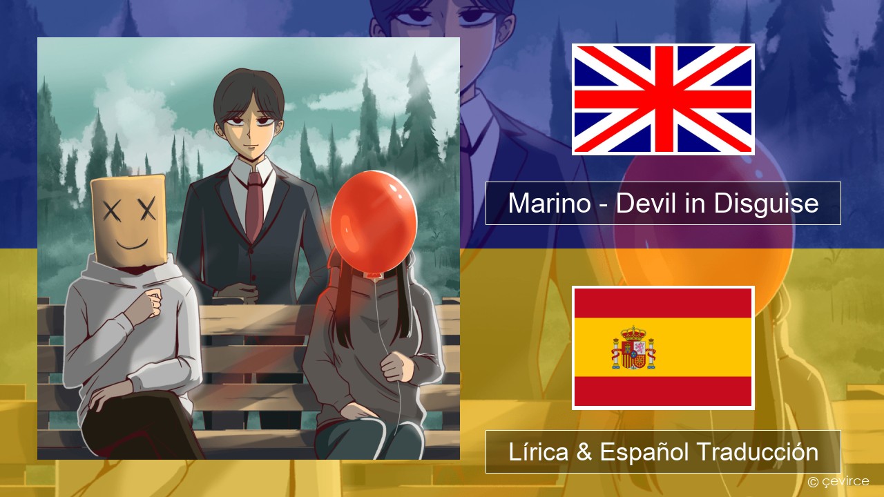 Marino – Devil in Disguise Ingl Lírica & Español Traducción