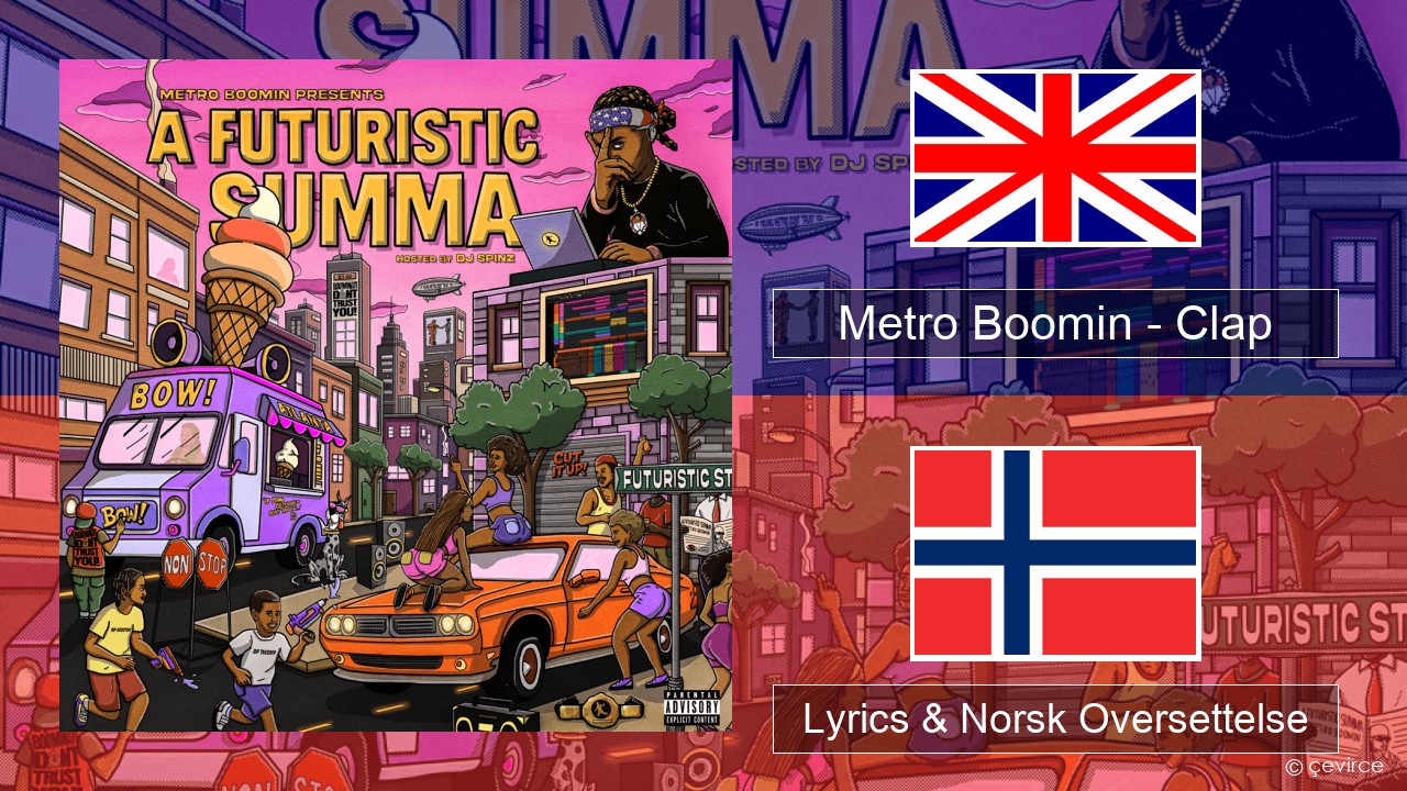 Metro Boomin – Clap Engelsk Lyrics & Norsk Oversettelse