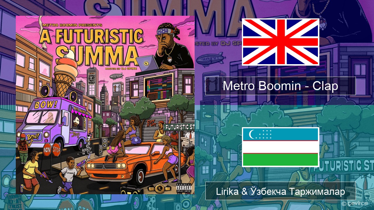 Metro Boomin – Clap Инглиз тили Lirika & Ўзбекча (Кирил) Таржималар