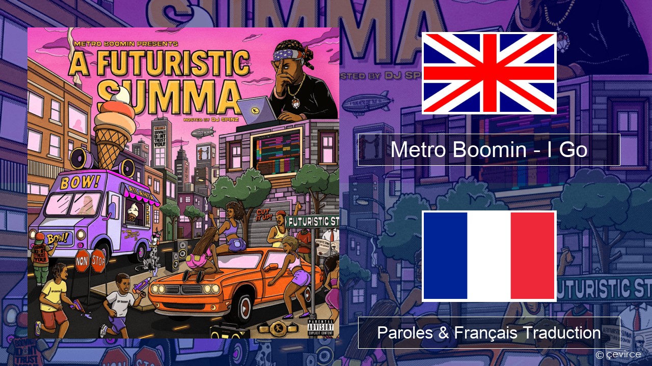 Metro Boomin – I Go Anglais Paroles & Français Traduction