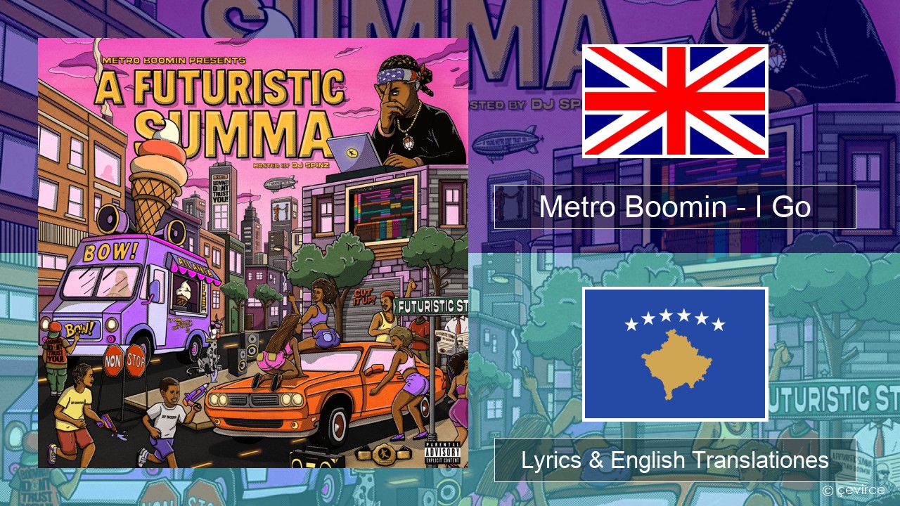 Metro Boomin – I Go Anglorum Lyrics & English Translationes