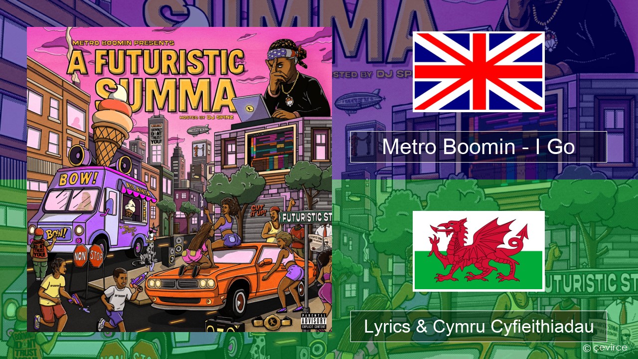 Metro Boomin – I Go Saesneg Lyrics & Cymru Cyfieithiadau