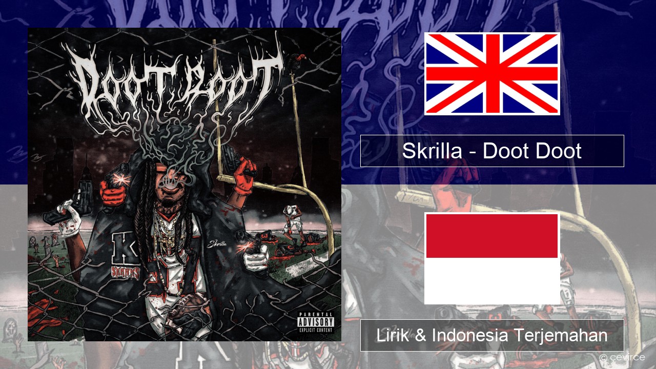Skrilla – Doot Doot (6 7) Bahasa Indonesia Lirik & Indonesia Terjemahan
