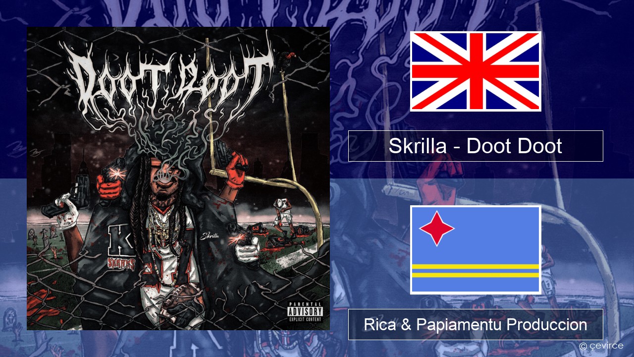 Skrilla – Doot Doot (6 7) Ing Rica & Papiamentu Produccion