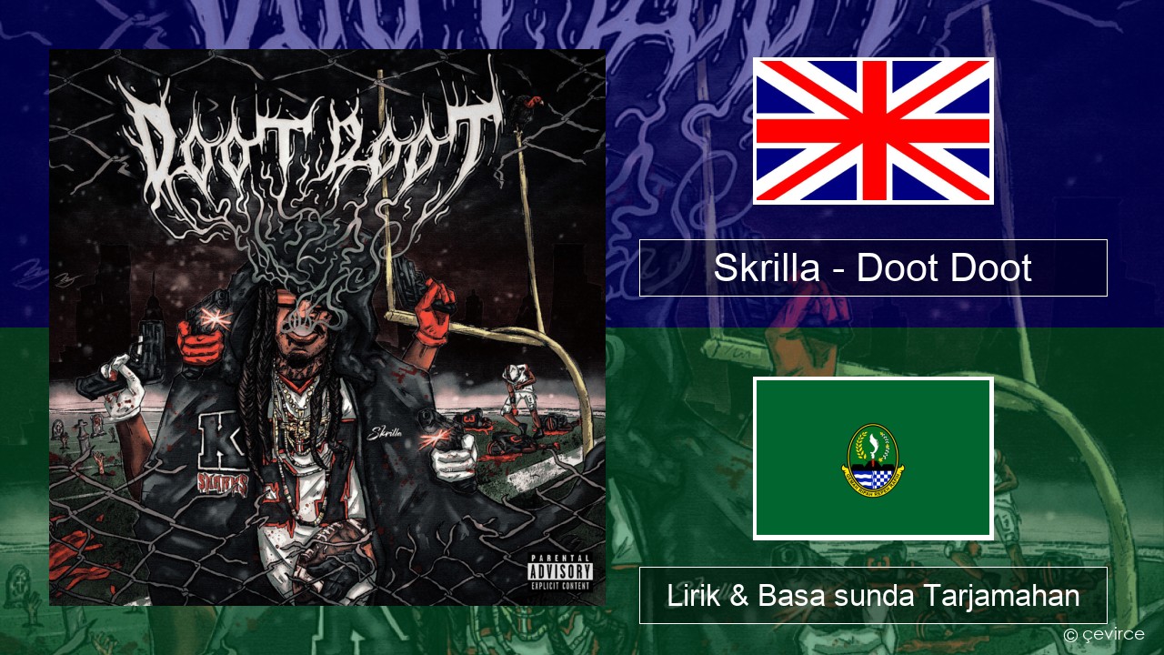 Skrilla – Doot Doot (6 7) Basa inggris Lirik & Basa sunda Tarjamahan
