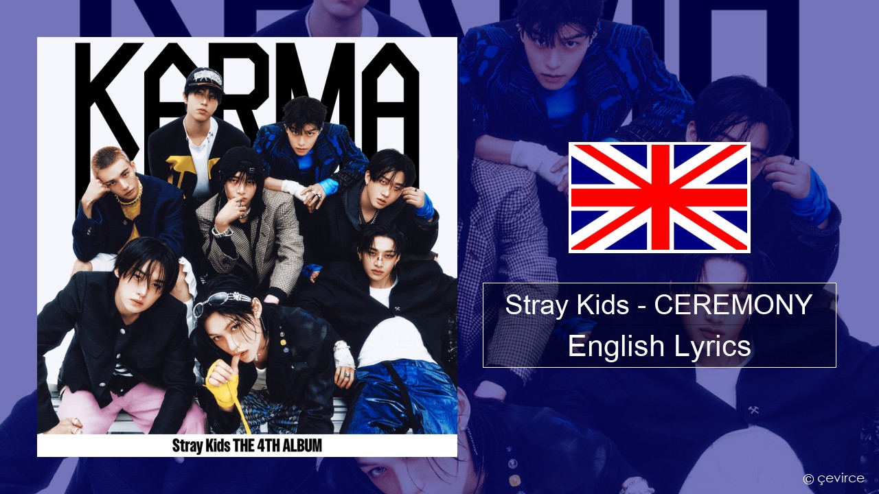 Stray Kids – CEREMONY English Lyrics