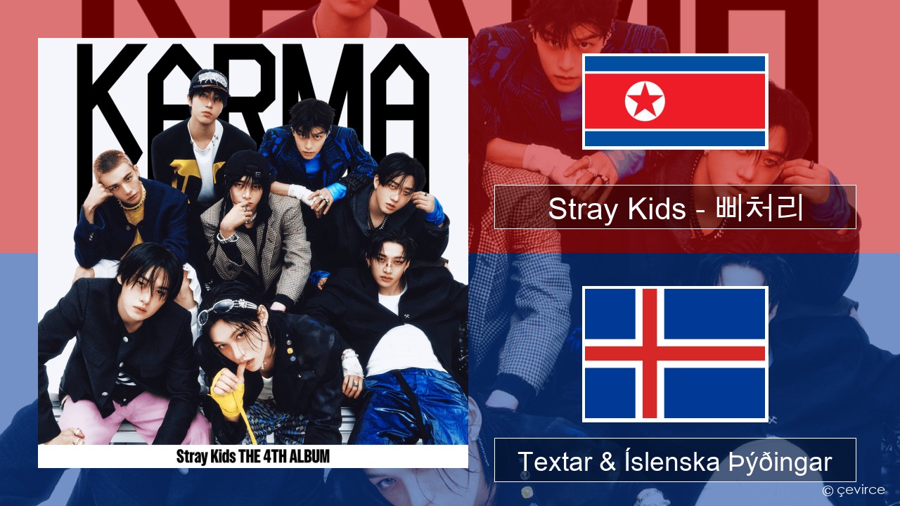 Stray Kids – 삐처리 (BLEEP) Kóreska Textar & Íslenska Þýðingar