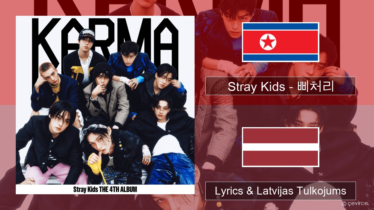 Stray Kids – 삐처리 (BLEEP) Korejas Lyrics & Latvijas Tulkojums