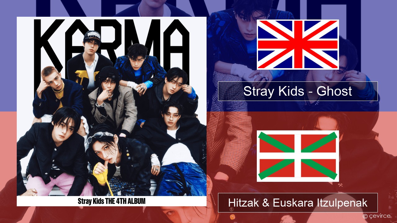 Stray Kids – Ghost Ingelesa Hitzak & Euskara Itzulpenak
