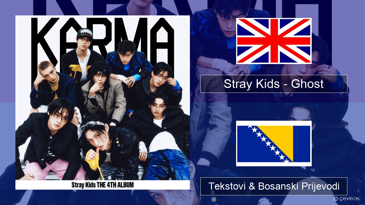 Stray Kids – Ghost Engleski Tekstovi & Bosanski Prijevodi