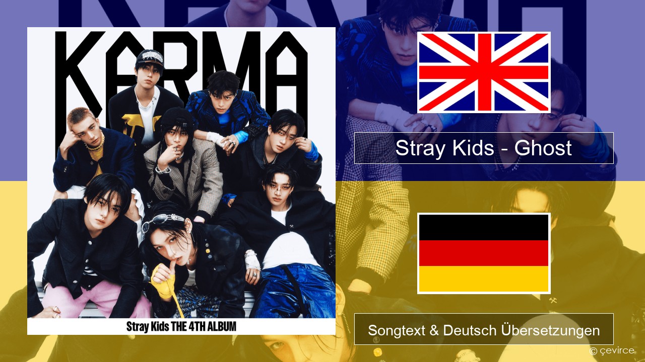 Stray Kids – Ghost Englisch Songtext & Deutsch Übersetzungen