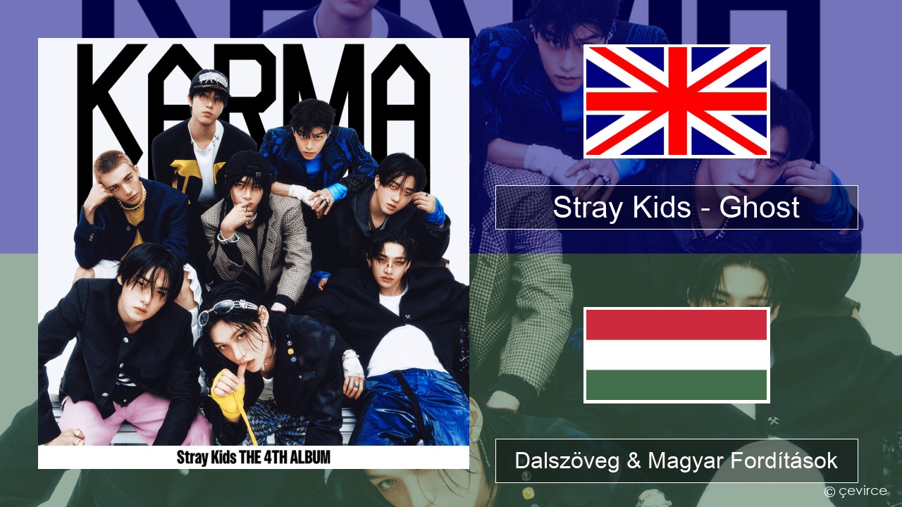 Stray Kids – Ghost Magyar Dalszöveg & Magyar Fordítások