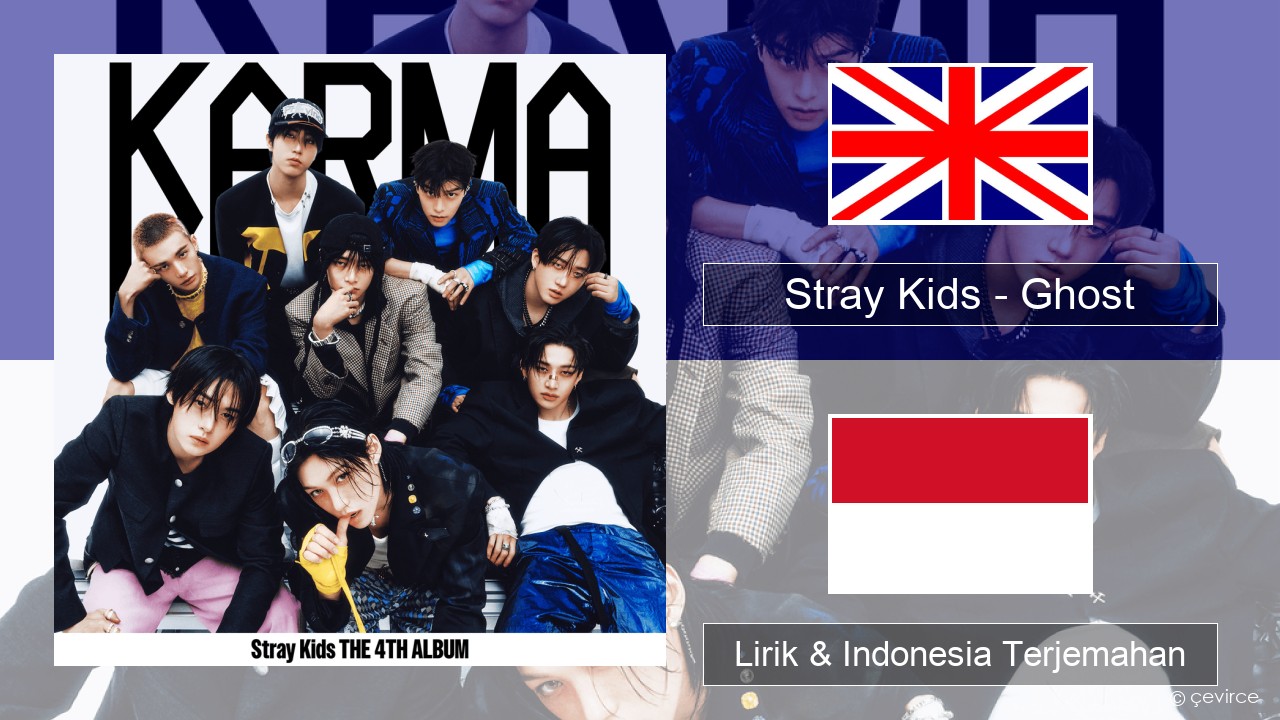 Stray Kids – Ghost Bahasa Indonesia Lirik & Indonesia Terjemahan