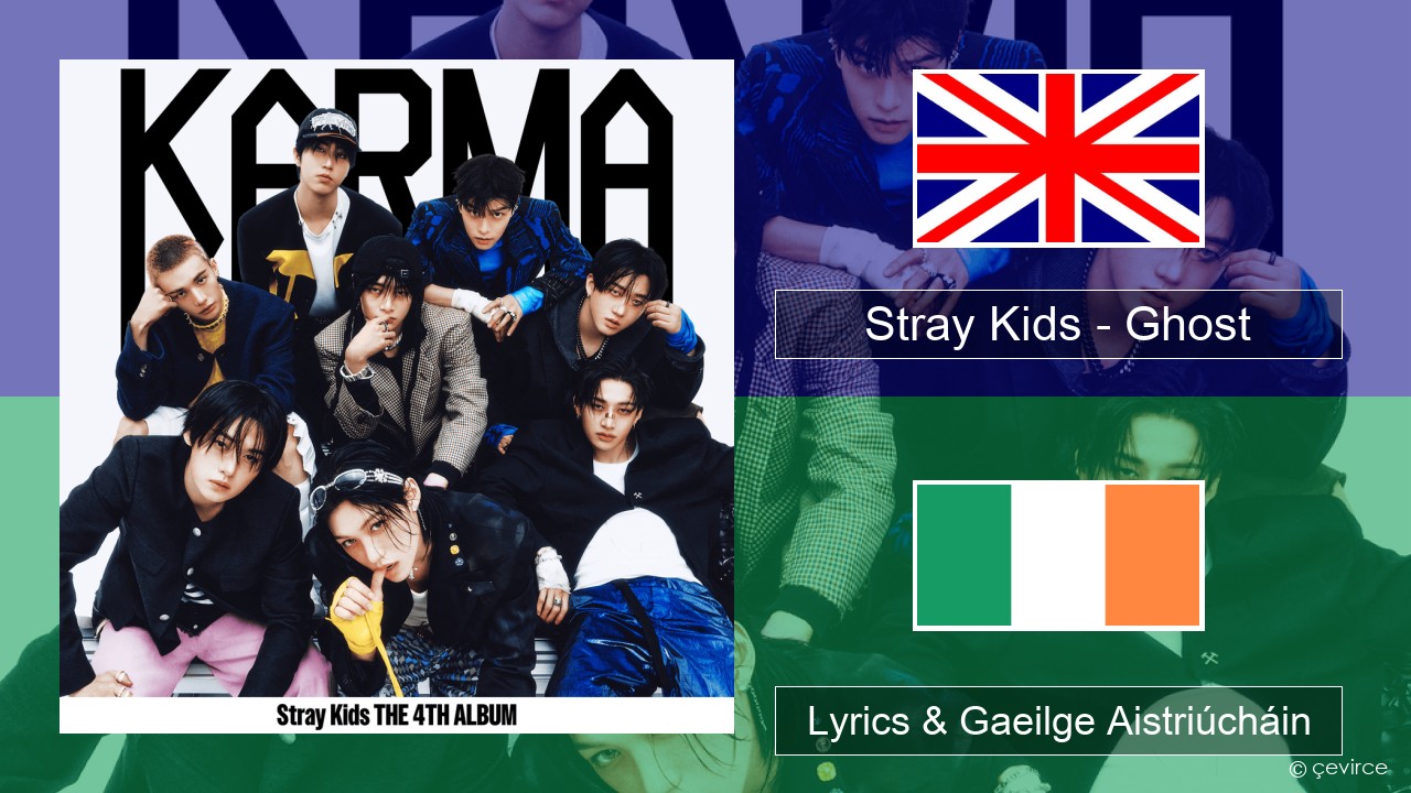 Stray Kids – Ghost Béarla Lyrics & Gaeilge Aistriúcháin