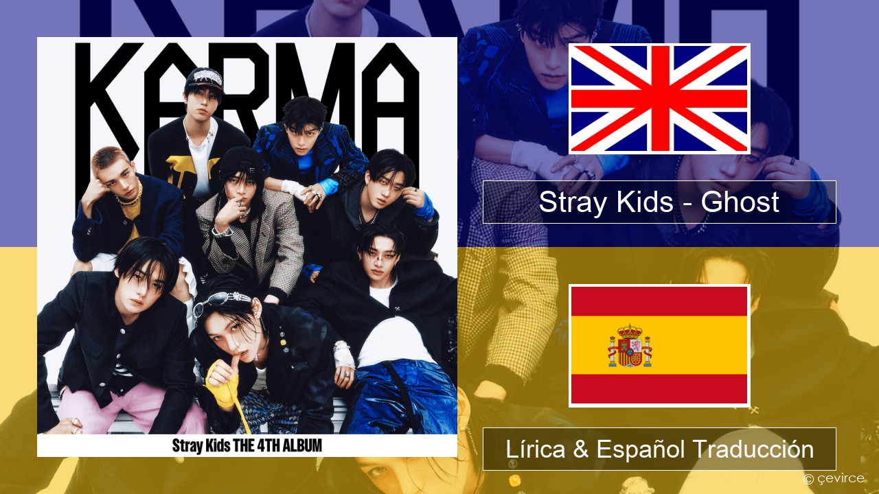 Stray Kids – Ghost Ingl Lírica & Español Traducción