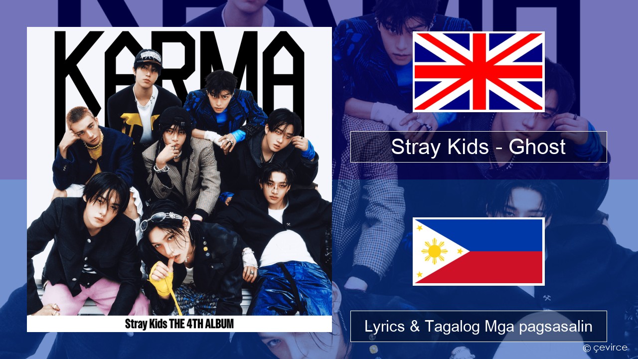 Stray Kids – Ghost Ingles Lyrics & Tagalog Mga pagsasalin