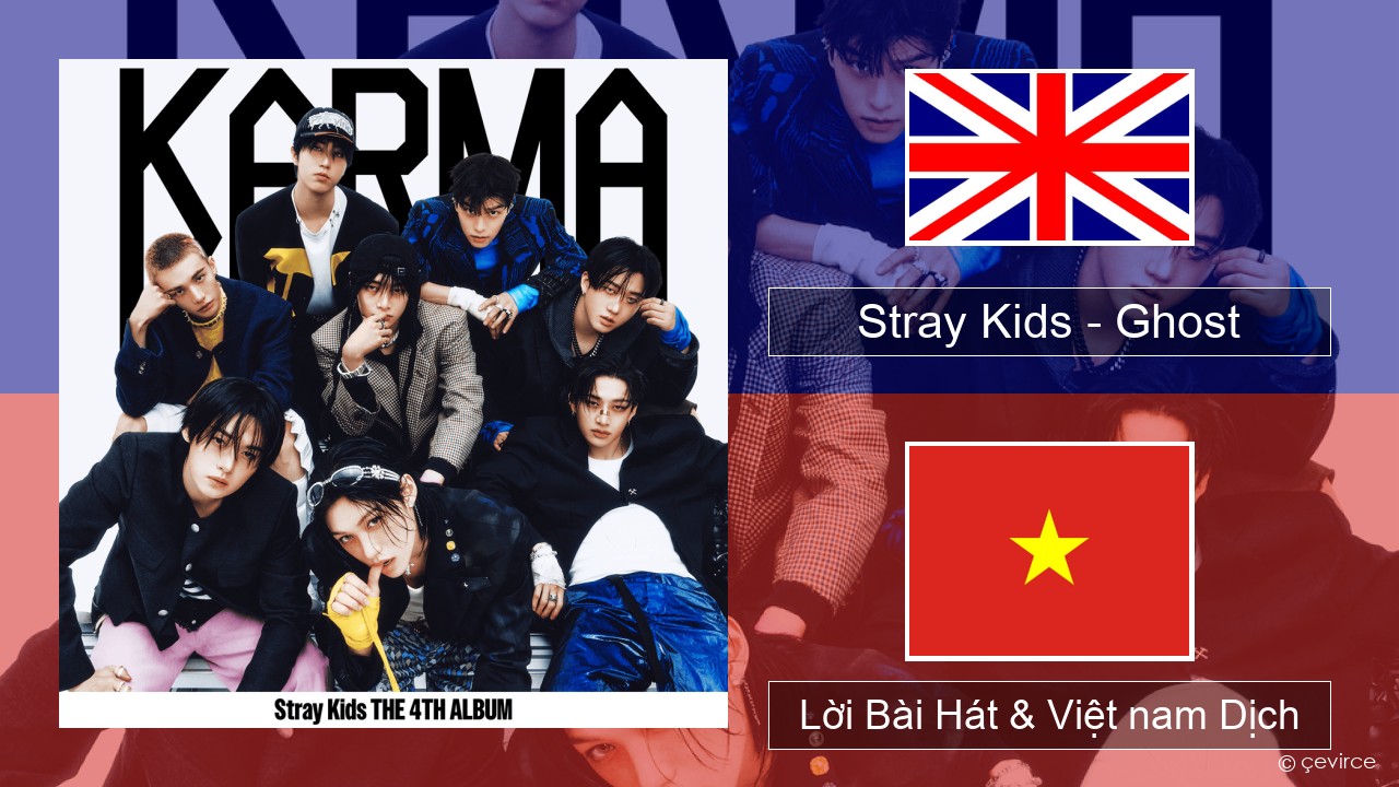 Stray Kids – Ghost Tiếng anh Lời Bài Hát & Việt nam Dịch