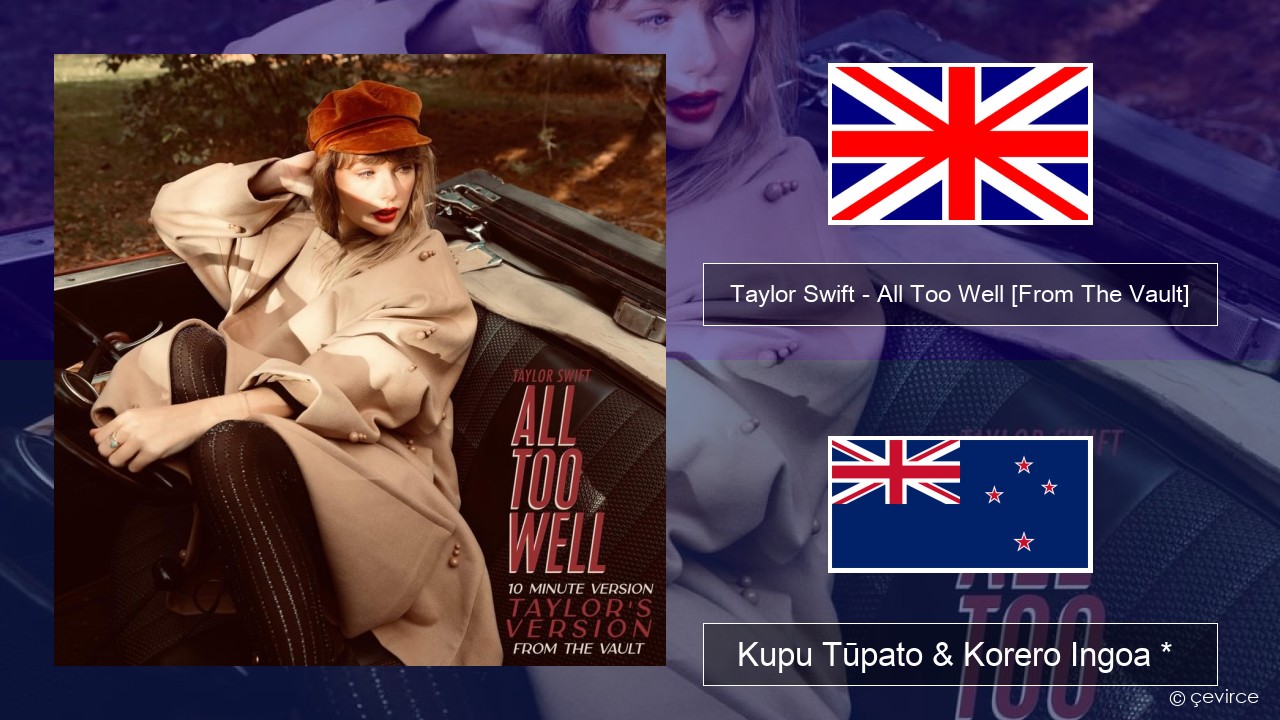Taylor Swift – All Too Well (10 Minute Version) (Taylor’s Version) [From The Vault] Ingoa *  Kupu Tūpato & Korero Ingoa *