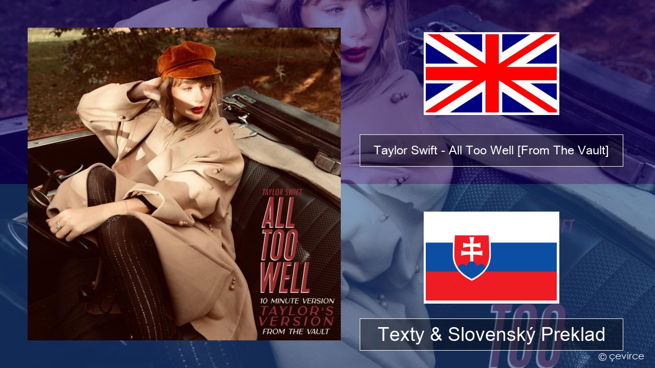 Taylor Swift – All Too Well (10 Minute Version) (Taylor’s Version) [From The Vault] Anglický Texty & Slovenský Preklad