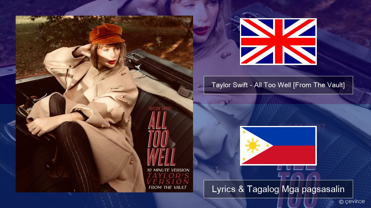 Taylor Swift – All Too Well (10 Minute Version) (Taylor’s Version) [From The Vault] Ingles Lyrics & Tagalog Mga pagsasalin