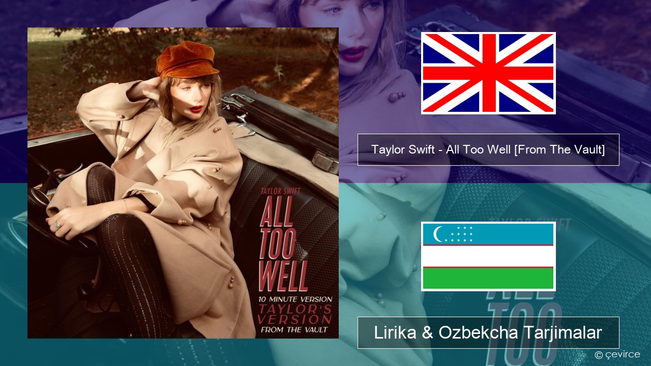 Taylor Swift – All Too Well (10 Minute Version) (Taylor’s Version) [From The Vault] Ingliz tili Lirika & Ozbekcha Tarjimalar