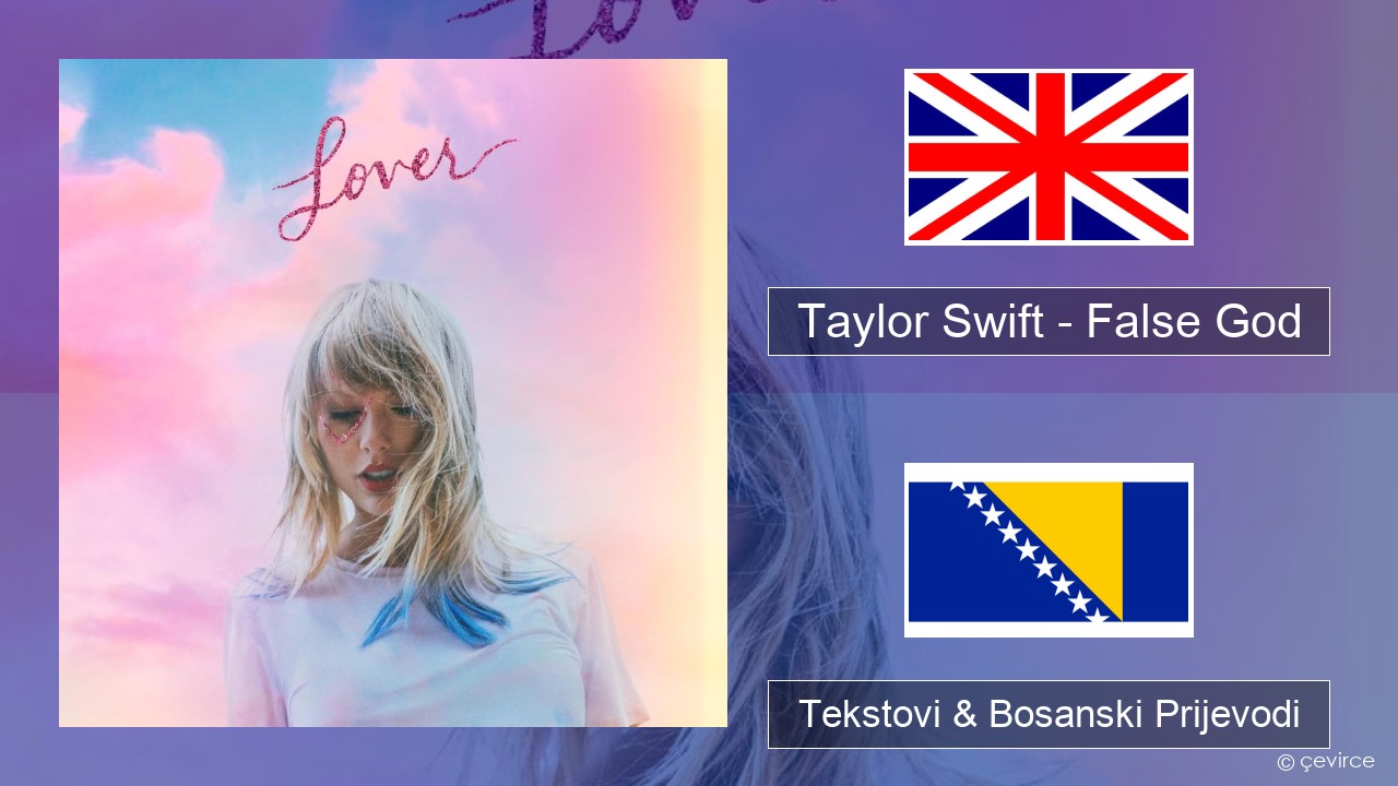 Taylor Swift – False God Engleski Tekstovi & Bosanski Prijevodi