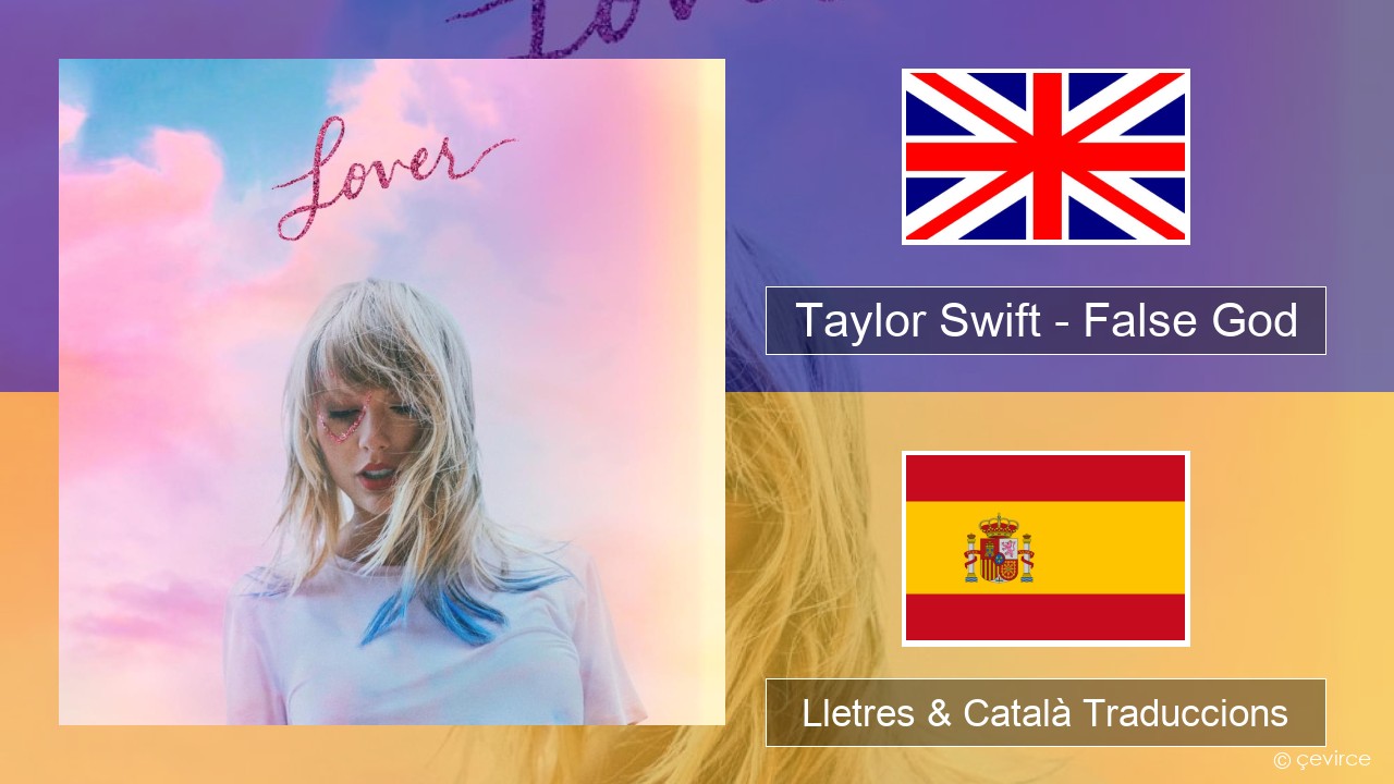 Taylor Swift – False God Anglès Lletres & Català Traduccions