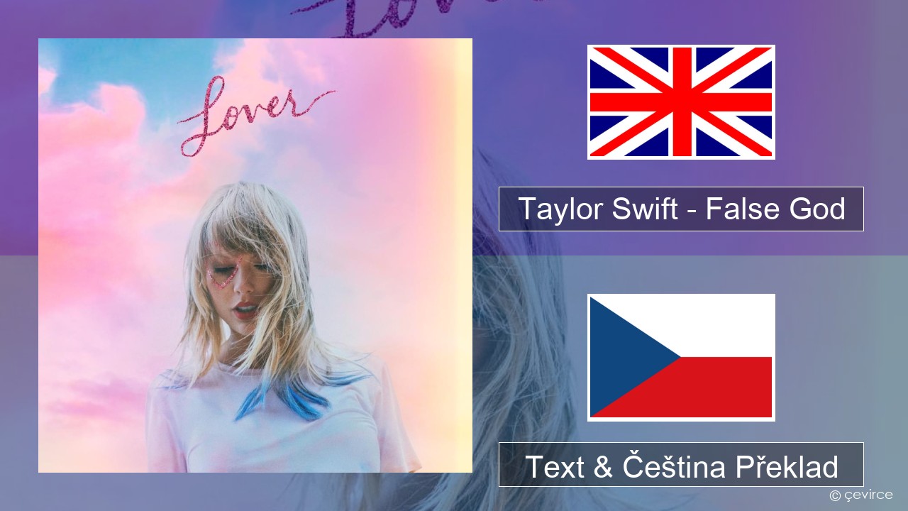 Taylor Swift – False God Anglický Text & Čeština Překlad