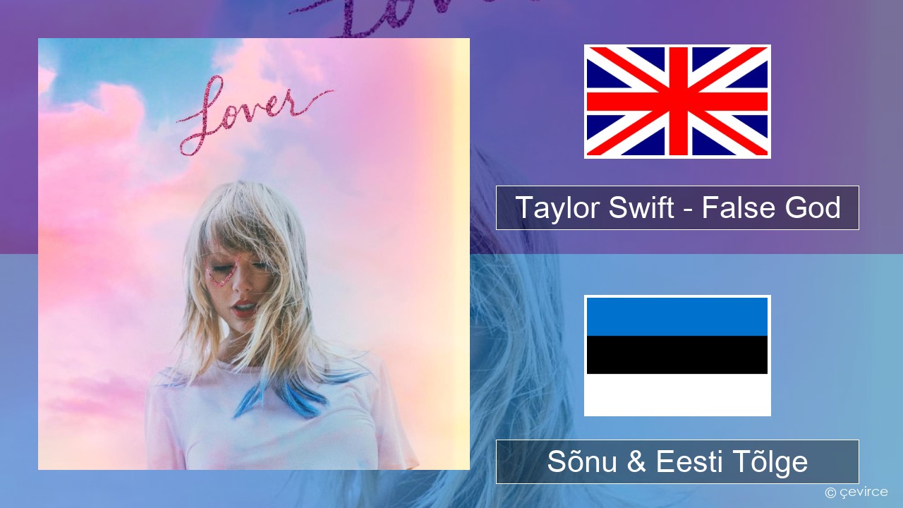 Taylor Swift – False God Inglise Sõnu & Eesti Tõlge