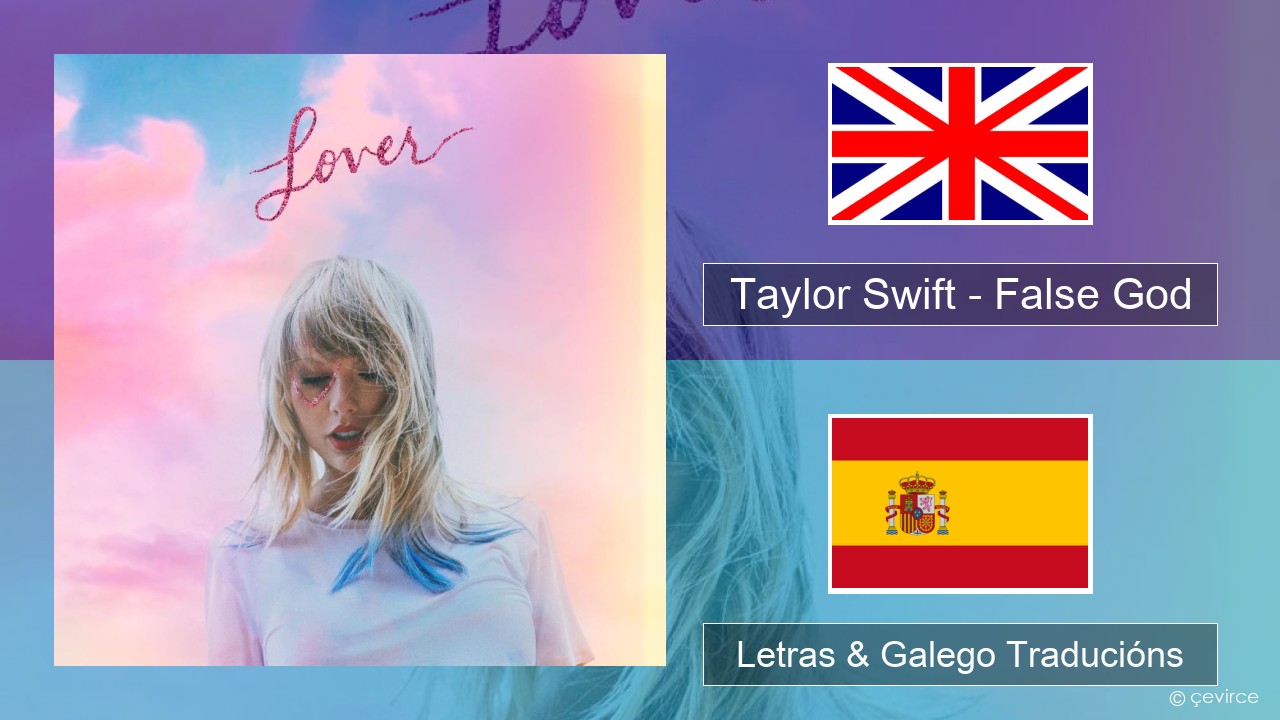 Taylor Swift – False God Inglés Letras & Galego Traducións