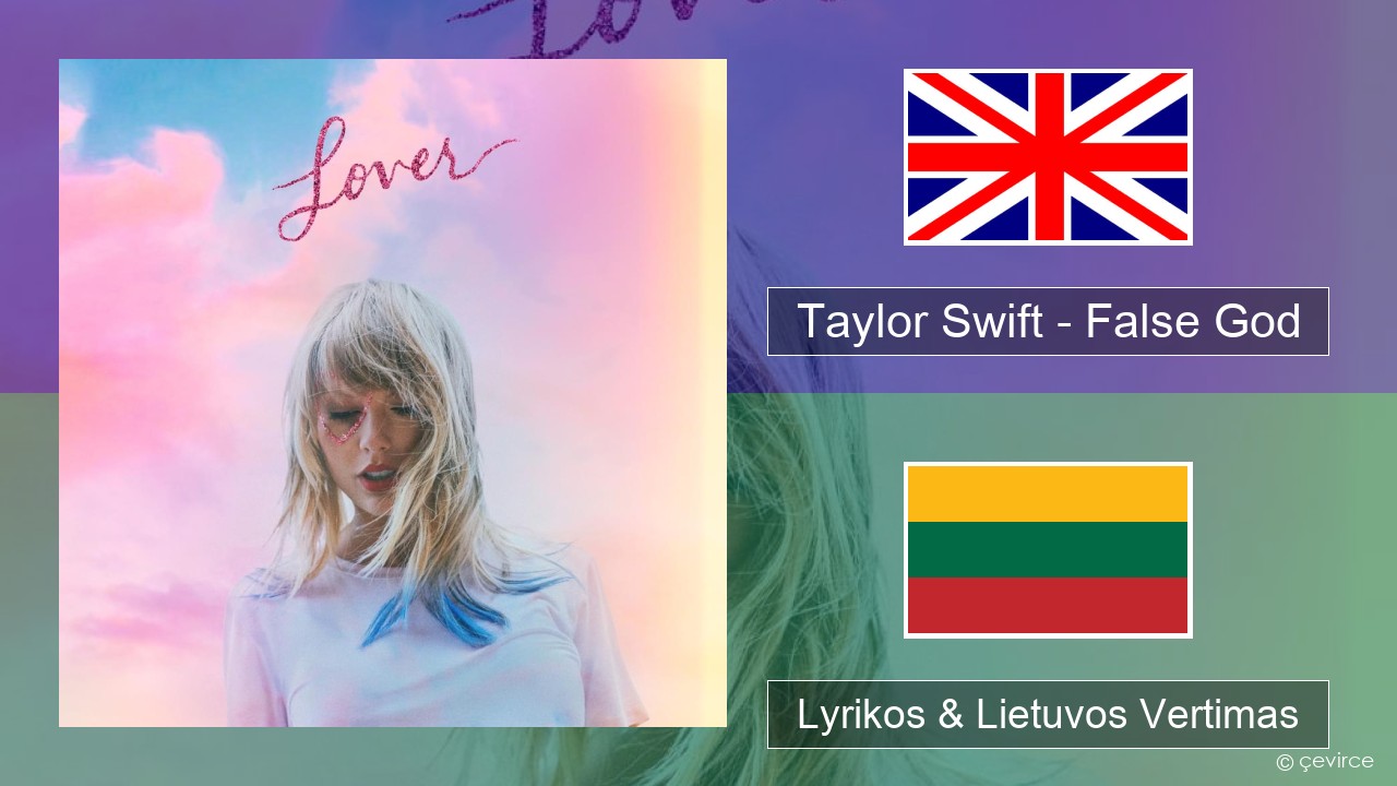 Taylor Swift – False God Anglų Lyrikos & Lietuvos Vertimas