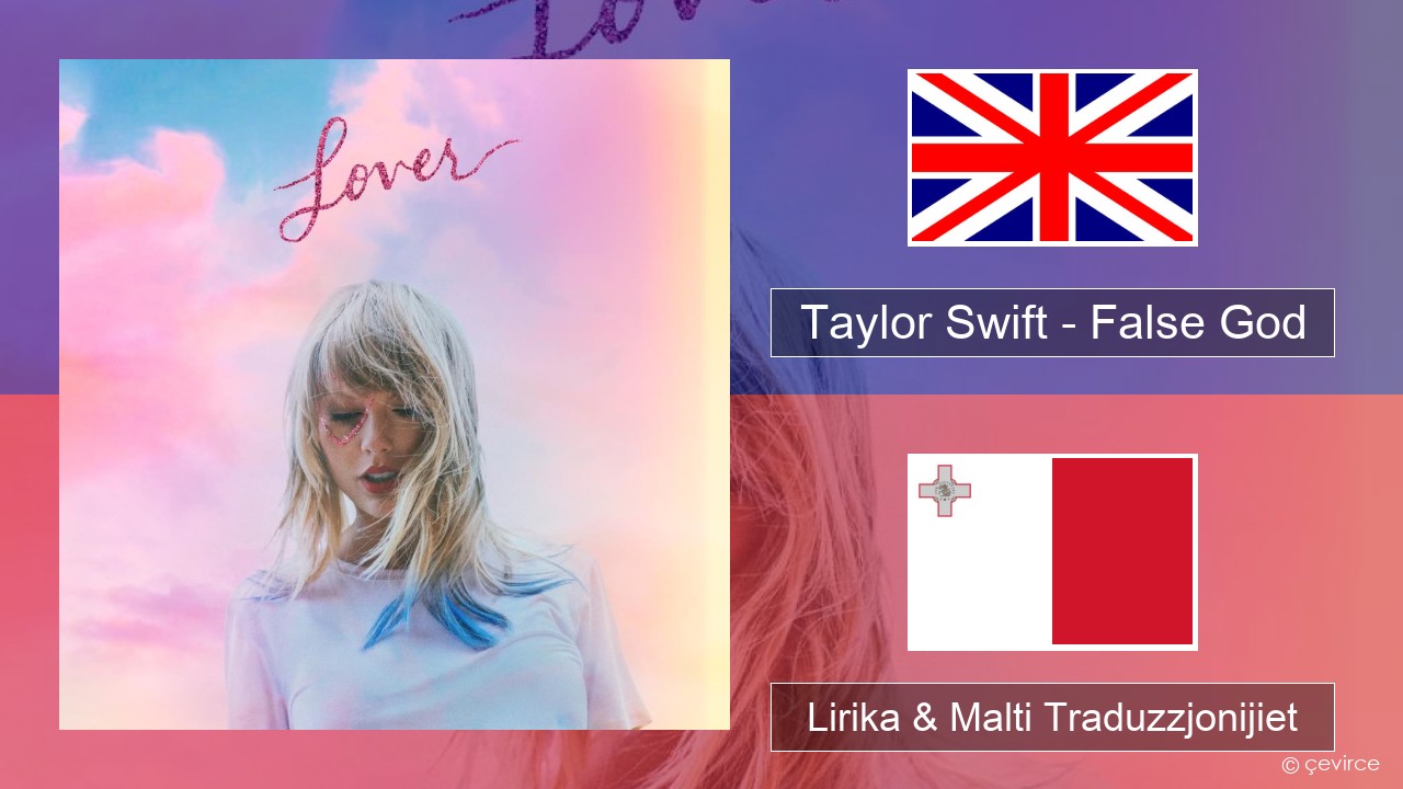 Taylor Swift – False God Ingliż Lirika & Malti Traduzzjonijiet