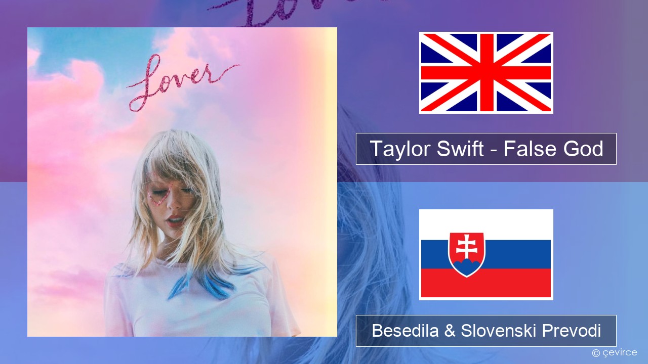 Taylor Swift – False God Slovenščina Besedila & Slovenski Prevodi