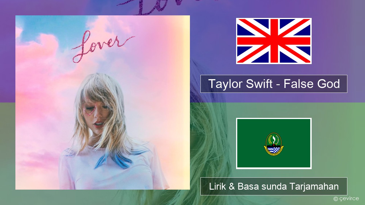 Taylor Swift – False God Basa inggris Lirik & Basa sunda Tarjamahan