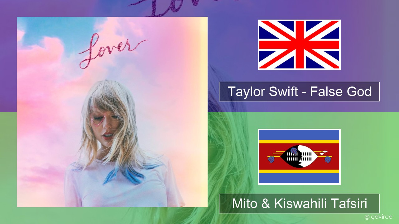Taylor Swift – False God Englishen Mito & Kiswahili Tafsiri