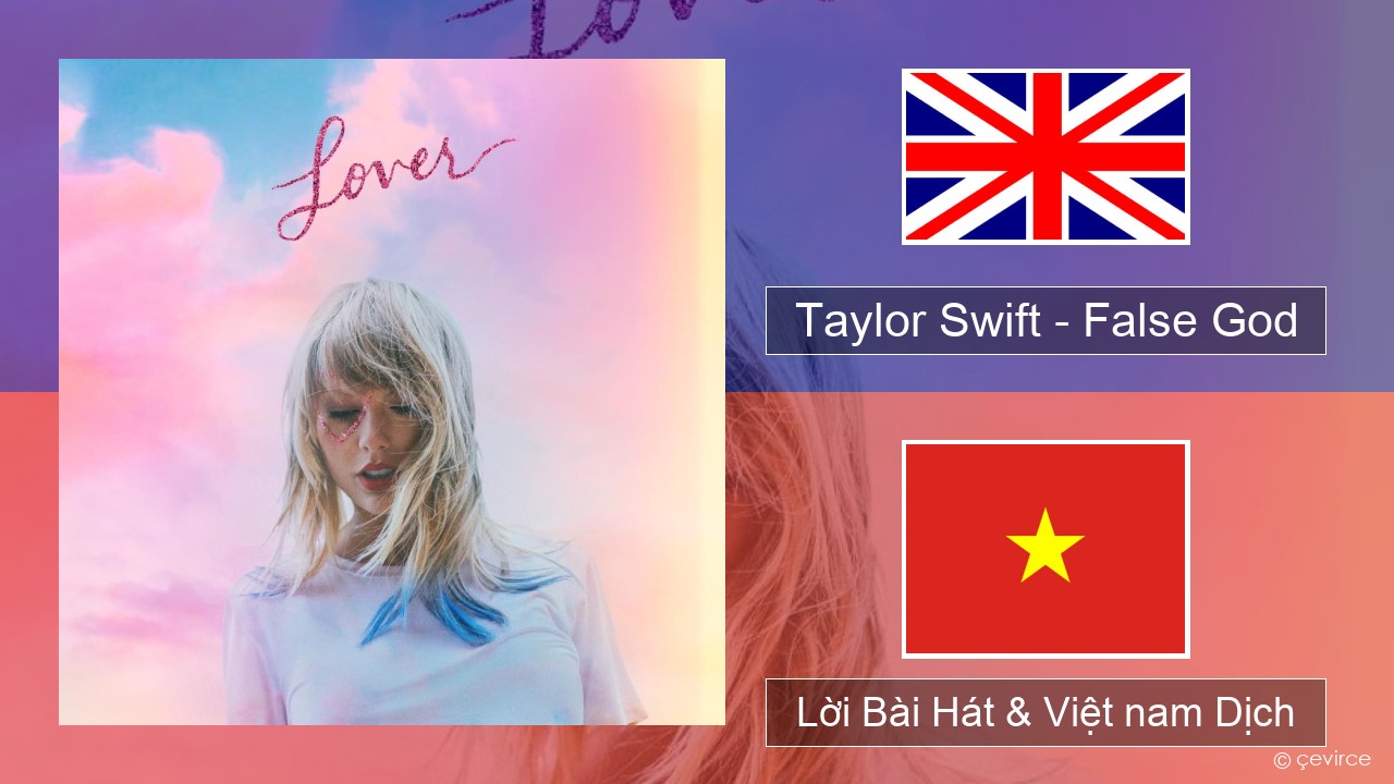 Taylor Swift – False God Tiếng anh Lời Bài Hát & Việt nam Dịch