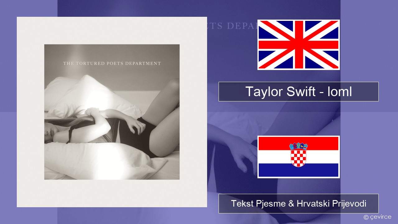Taylor Swift – loml Engleski Tekst Pjesme & Hrvatski Prijevodi